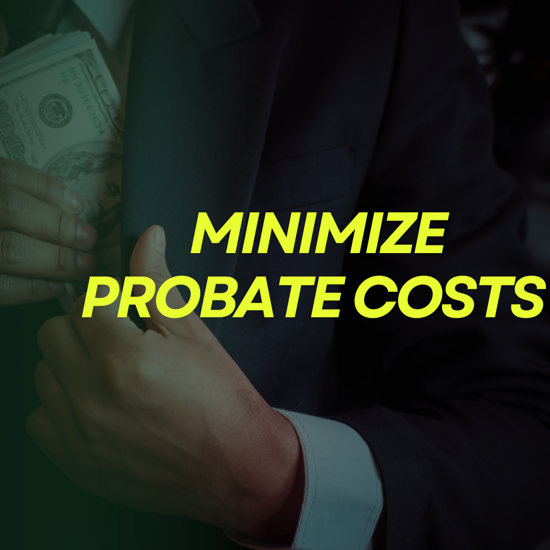 Minimize Probate Costs