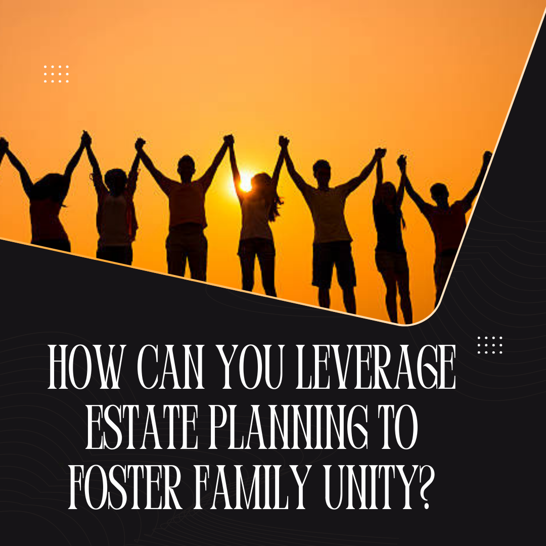 Silhouettes of a diverse group holding hands at sunset, symbolizing unity and connection, alongside a question about estate planning's role in fostering family unity.